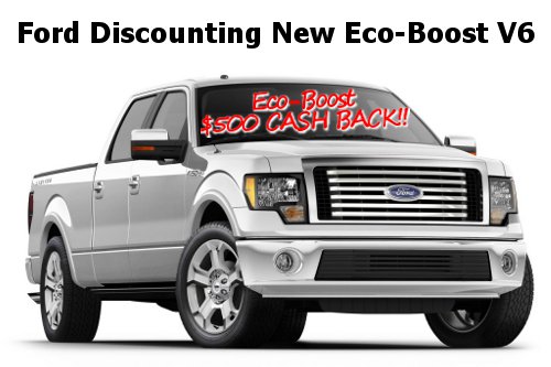 Ford offering cash-back on brand new Eco-Boost V6 Ford Eco-Boost V6 Cash Back
