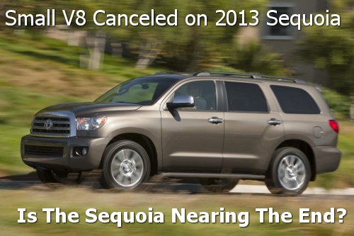 Toyota Cancels 4.6L V8 Option on 2013 Sequoia Toyota Cancels 4.6L V8 Option on 2013 Sequoia